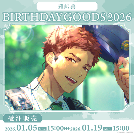 [PRE-ORDER] PARADOX LIVE | Paradox Live BIRTHDAY GOODS 2026  雅邦 善